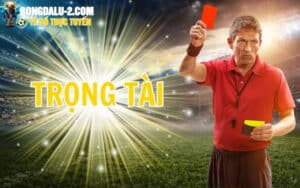 Đôi nét về trọng tài trong bóng đá là gì?