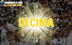 Tìm hiểu về Decima trong bóng đá là gì?