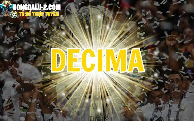 Tìm hiểu về Decima trong bóng đá là gì?