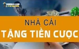 Các chương trình khuyến mãi nhà cái tặng tiền được ưa chuộng