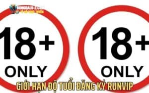 Giới hạn độ tuổi khi đăng ký RUNVIP