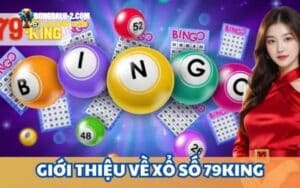 Xổ số 79king – Trò chơi hấp dẫn nhưng cần cẩn trọng