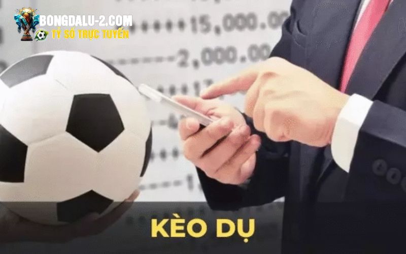Hiểu đúng về kèo dụ